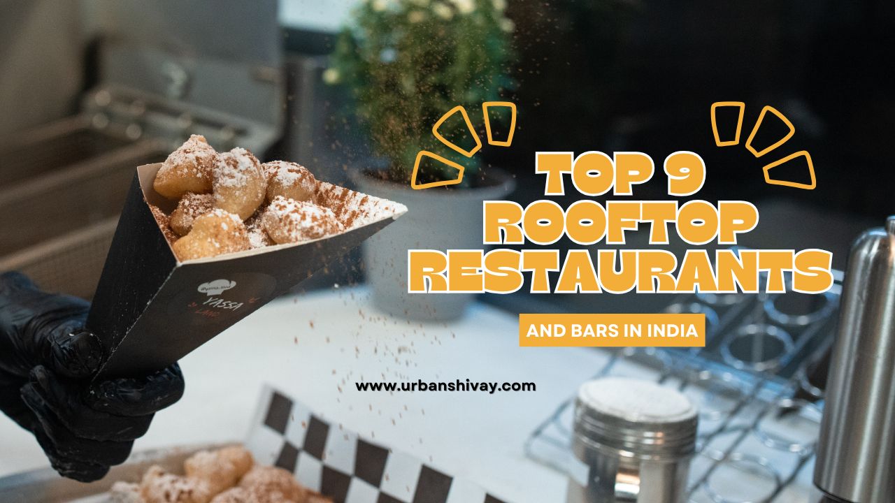 9 Top Rooftop Restaurants and Bars in India